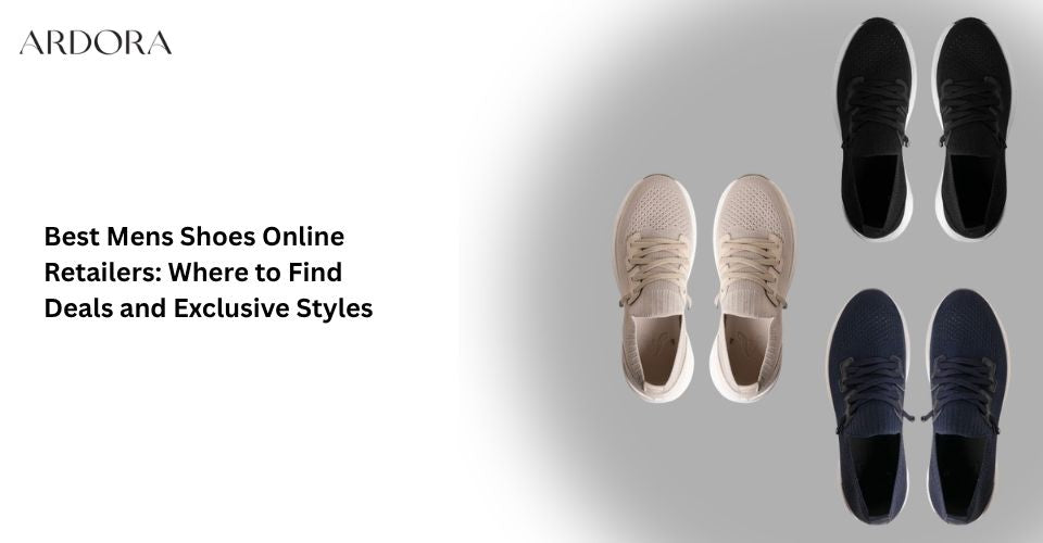 Best Mens Shoes Online Retailers: Where to Find Deals and Exclusive Styles