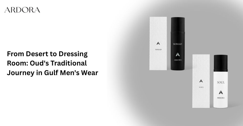 From Desert to Dressing Room: Oud's Traditional Journey in Gulf Men's Wear