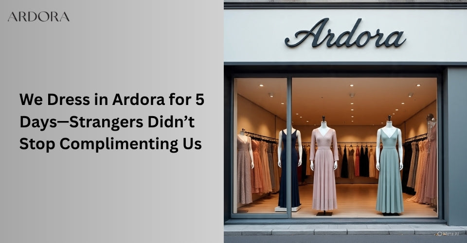 We Dressed in Ardora for 5 Days—Strangers Didn’t Stop Complimenting Us