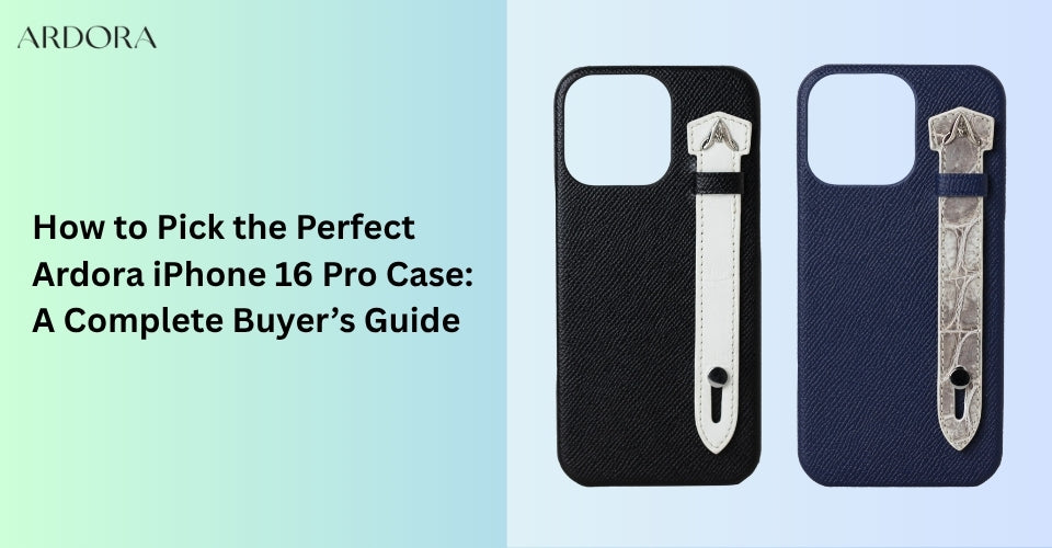 How to Pick the Perfect Ardora iPhone 16 Pro Case: A Complete Buyer’s Guide