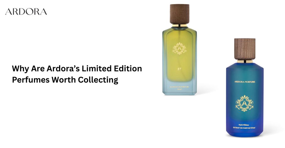 Why Are Ardora’s Limited Edition Perfumes Worth Collecting?