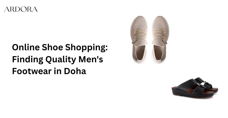 Online Shoe Shopping: Finding Quality Men's Footwear in Doha