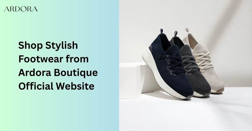 Shop Stylish Footwear from Ardora Boutique Official Website
